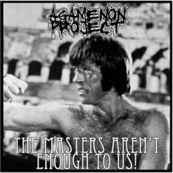 Agamenon Project : The Masters Aren't Enough to Us!